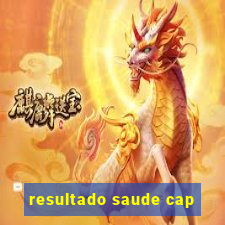 resultado saude cap